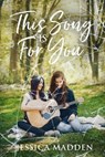 This Song Is For You - Jessica Madden - 9798224744701
