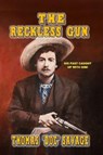 The Reckless Gun - Thomas 'DOC' Savage - 9798224745548