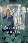 Paradīzes auglis - Pāvels Astahovs ; Tatjana Ustinova - 9798224754540