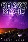 Chaos Magic - Andrew Luke - 9798224762729