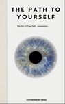 The Path To Yourself - Catherine de Vries - 9798224796267