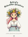 Astrid's Midsummer Adventure: A Collection of Short Stories from Sweden for Children - Artici Kids - 9798224796434