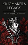 Kingmaker's Legacy: The Rise and Fall of John of Gaunt - Thought Quotes - 9798224814619