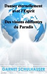 Danser éternellement avec l'Esprit - Garnet Schulhauser - 9798224814695