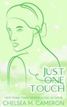 Just One Touch - Chelsea M. Cameron - 9798224815579