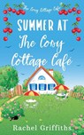 Summer at The Cosy Cottage Café - Rachel Griffiths - 9798224815814