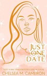 Just One Date - Chelsea M. Cameron - 9798224816811