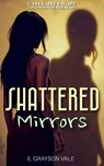 Shattered Mirrors - E. Greyson Vale - 9798224833238