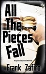 All the Pieces Fall - Frank Zafiro - 9798224842650