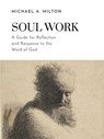 Soul Work - Michael A. Milton - 9798224849321