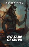 Avatars of Shiva - HENRY ROMANO - 9798224865819