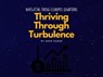 Thriving Through Turbulence - Arun Kumar - 9798224867509
