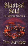 Blasted Soul - Tim Mendees - 9798224869435