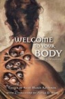 Welcome to Your Body: Lessons in Evisceration - Ryan Marie Ketterer ; Ai Jiang ; Alex Wolfgang ; Bridget D. Brave ; Bryan Young ; Christopher O'Halloran ; David Worn ; Demi-Louise Blackburn ; Emma E. Murray ; Johnathon Heart ; Julie Sevens ; Kai Delmas ; Lindsey Ragsdale ; Mary Rajotte ; P.L. McMillan  - 9798224891672
