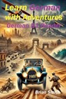 Learn German with Adventures - Brian Smith - 9798224891757