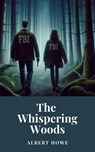 The Whispering Woods - Albert Howe - 9798224903856