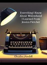 Everything I Know About Widowhood I Learned From Jessica Fletcher - Christina Hamlett - 9798224910342