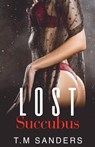 Lost Succubus - T. M Sanders - 9798224917686