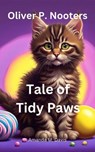 Oliver P. Nooters Tale of Tidy Paws - Amanda M. Davis - 9798224922932