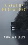 A year of meditations - Andrew Gilbert - 9798224923533