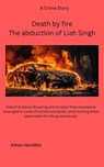 Death by fire - Adrian Hamilton - 9798224927500