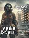 Vagabond: Apocalypse Issue - Charles Eugene Anderson ; De Kenyon ; Denise E Dora ; Jamie Ferguson ; Jim LeMay ; Mario Acevedo ; Rebecca Hodgkins ; Richard E Friesen ; Wayne Faust - 9798224928972