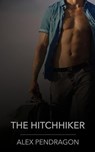 The Hitchhiker - Alex Pendragon - 9798224954605