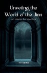 Unveiling the World of the Jinn - Maa - 9798224960743