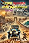 Learn Spanish with Adventures - Brian Smith - 9798224969333