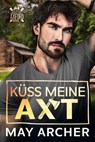 Küss meine Axt - May Archer - 9798224970599