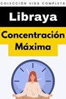 Concentración Máxima - Libraya - 9798224971190