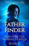 Father Finder - ID Johnson - 9798224974337