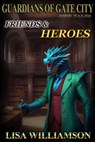 Friends and Heroes - Lisa Williamson - 9798224976515