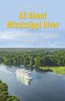 All About Mississippi River - Shah Rukh - 9798224978946