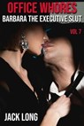 Barbara the Executive Slut - Jack Long - 9798224987917