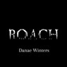 Roach - Danae Winters - 9798224999835