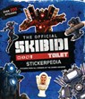Skibidi Stickerpedia - Scholastic Inc - 9798225012373