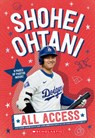 Shohei Ohtani: All Access - Scholastic - 9798225012557