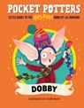 Pocket Potters: Dobby (Little Guides to the Harry Potter Books #7) - J. K. Rowling - 9798225023188