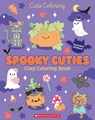 Spooky Cuties (Color & Chill) - Scholastic - 9798225042264