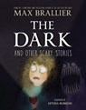 The Dark and Other Scary Stories - Max Brallier - 9798225049621