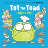Tot the Toad Makes a Mess - Jim Benton - 9798225071479