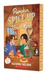 Pumpkin Spice Up Your Life: A Wish Novel - Suzanne Nelson - 9798225079338