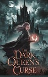 The Dark Queen’s Curse - Patrick William Lee - 9798227000446
