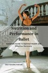Nutrition and Performance in Ballet - César González Andrade - 9798227003874