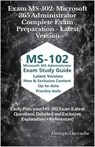 Exam MS-102: Microsoft 365 Administrator Complete Exam Preparation - Georgio Daccache - 9798227014030