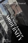 An Unexpected Journal: The Merits & Myths of Modernity - An Unexpected Journal ; Jasmin Biggs ; James M. Swayze ; Annie Nardone ; Joshua Jo Wah Yen ; Jason M. Smith ; Megan M. Starr ; Thomas Sims ; Josiah Peterson ; Seth Meyers ; Sarah Hadley ; Karise Gililland ; Annie Crawford ; Suzanne Carol - 9798227014443