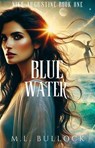 Blue Water - M.L. Bullock - 9798227021656