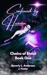 Confined by Heaven - Beverly L Anderson - 9798227027863