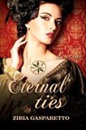 Eternal Ties - Zibia Gasparetto ; By the Spirit Lucius - 9798227031471